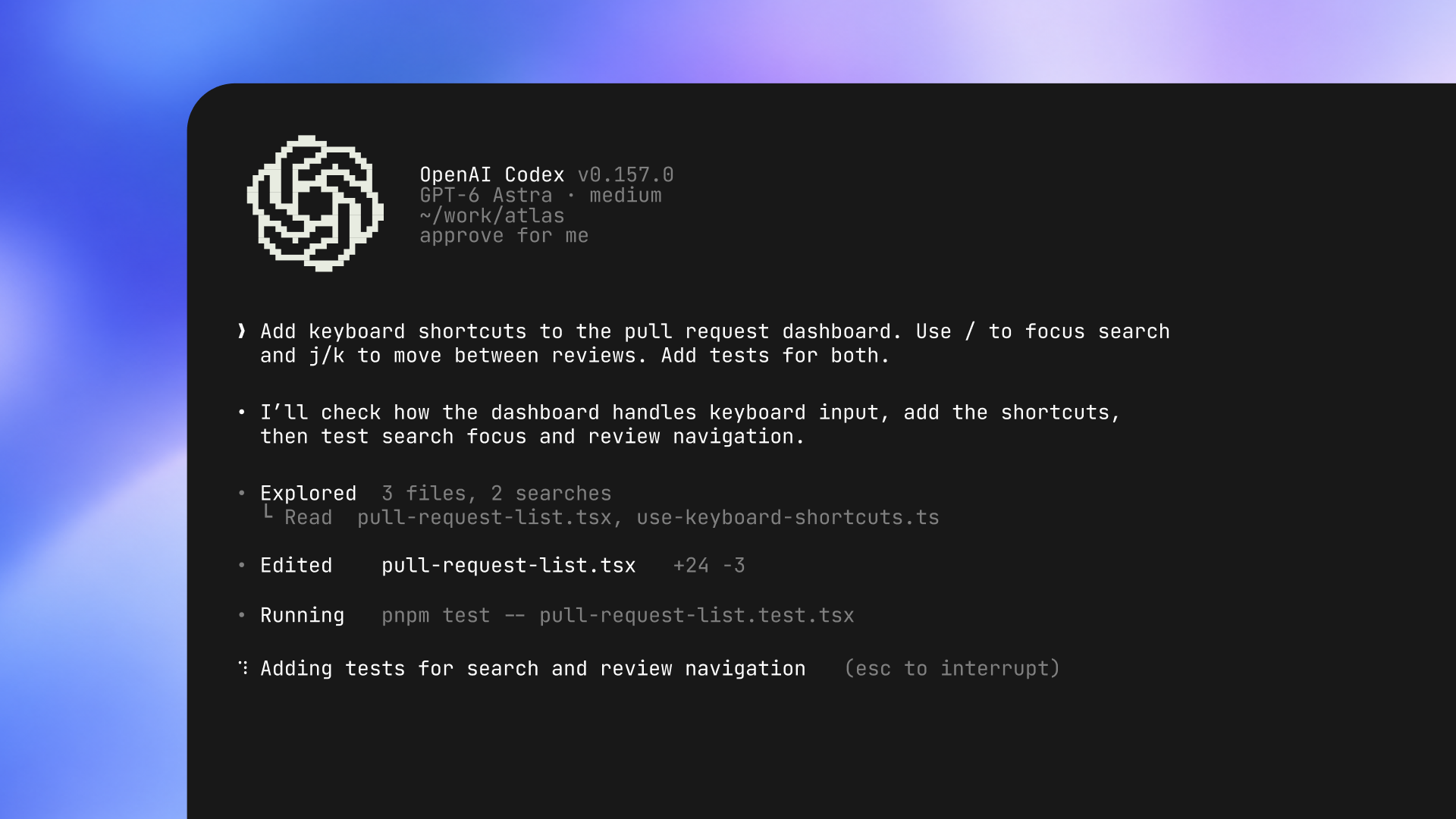 The refreshed Codex CLI in a terminal, running GPT-6 Astra: it explores three files, edits a pull request list and runs tests to add keyboard shortcuts.