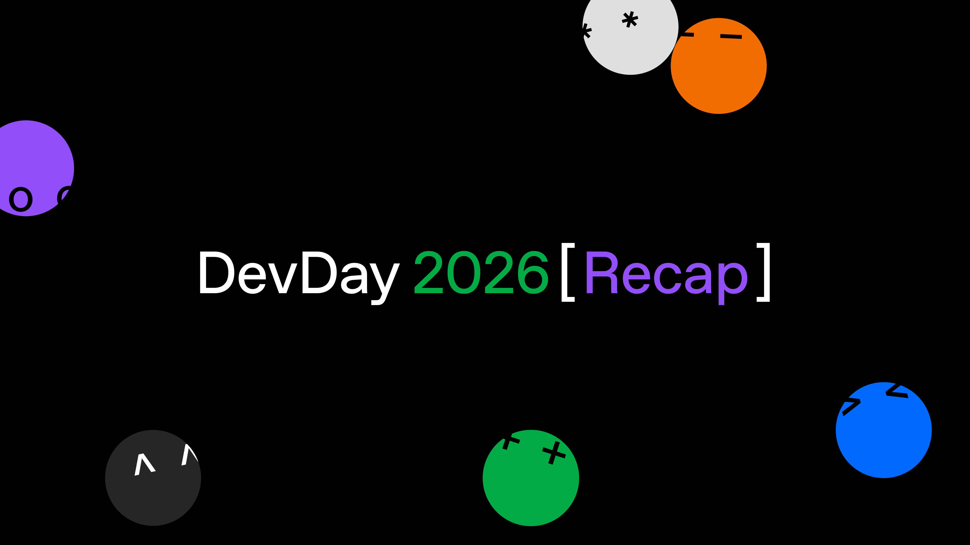 OpenAI's DevDay 2026 recap title card: the words DevDay 2026 Recap on black, surrounded by colorful round Dot characters.