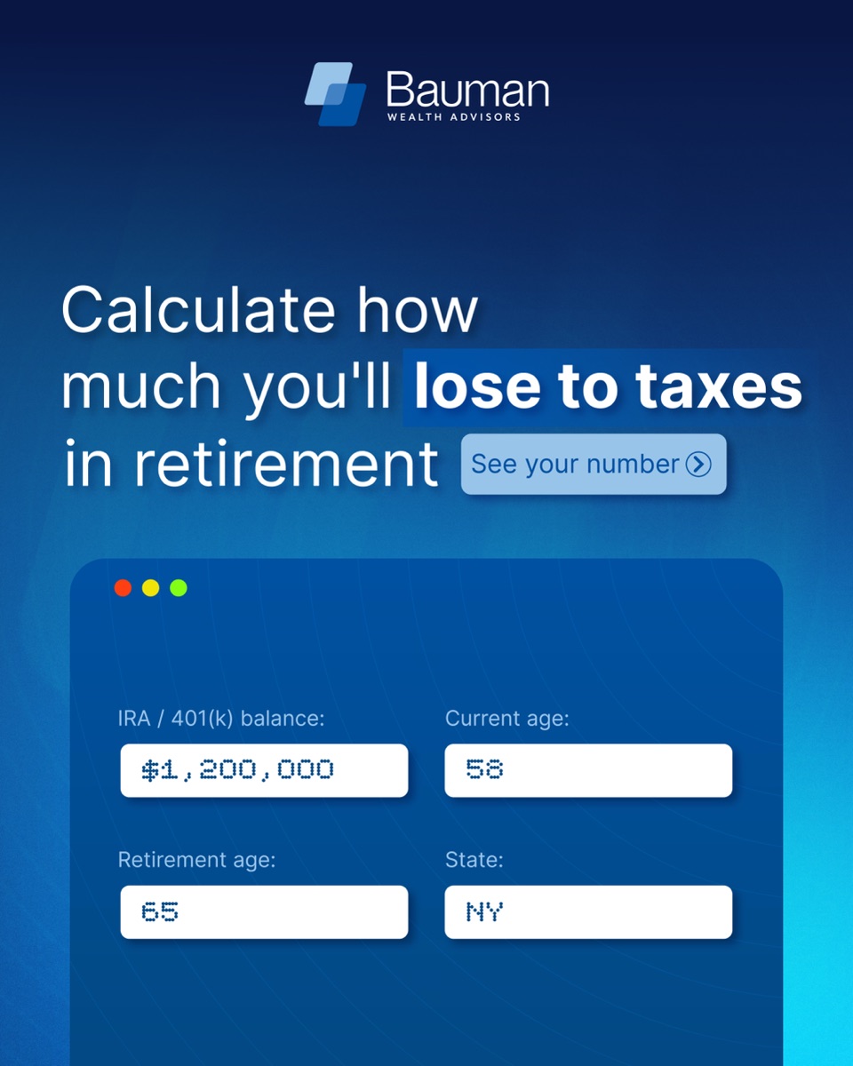 'Calculate how much you'll lose to taxes in retirement' calculator ad for Bauman Wealth